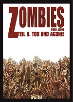 Zombies 0 - Tod und Agonie