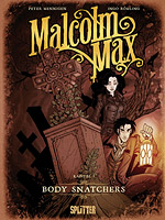 Malcolm Max - Kapitel 1 - Body Snatchers