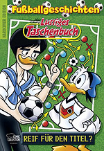 Lustiges Taschenbuch - Fußballgeschichten - Reif für den Titel?