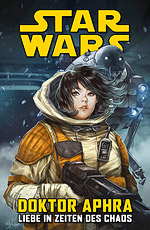 STAR WARS – DOKTOR APHRA 4 – LIEBE IN ZEITEN DES CHAOS