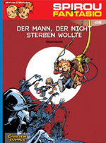 Spirou + Fantasio 46 - Der Mann, der nicht sterben wollte